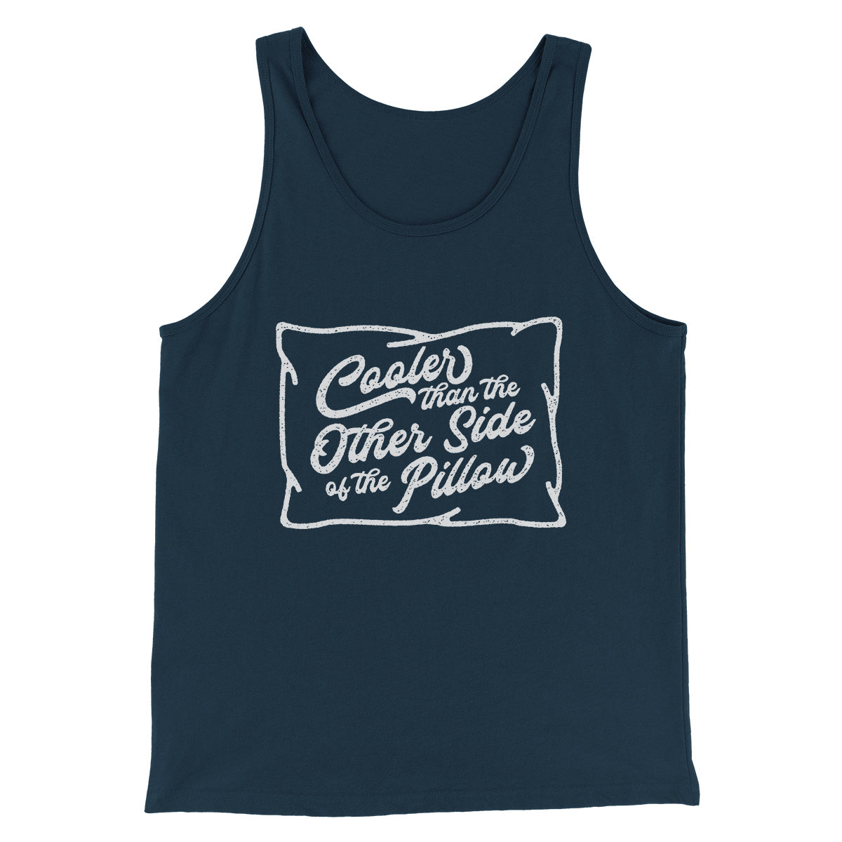 Cooler Than the Other Side of the Pillow Unisex Tank Top - Combed Ring-Spun Cotton