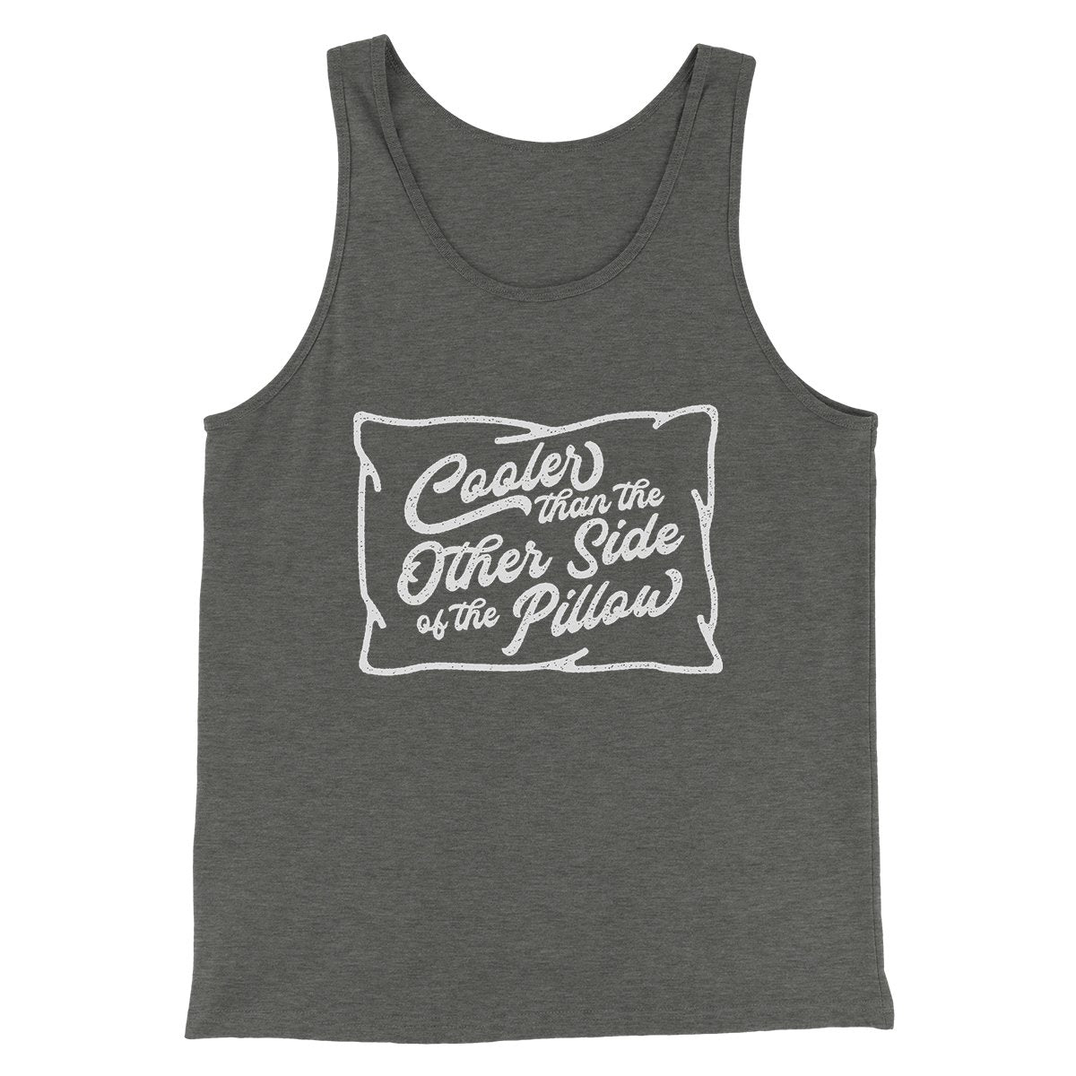 Cooler Than the Other Side of the Pillow Unisex Tank Top - Combed Ring-Spun Cotton