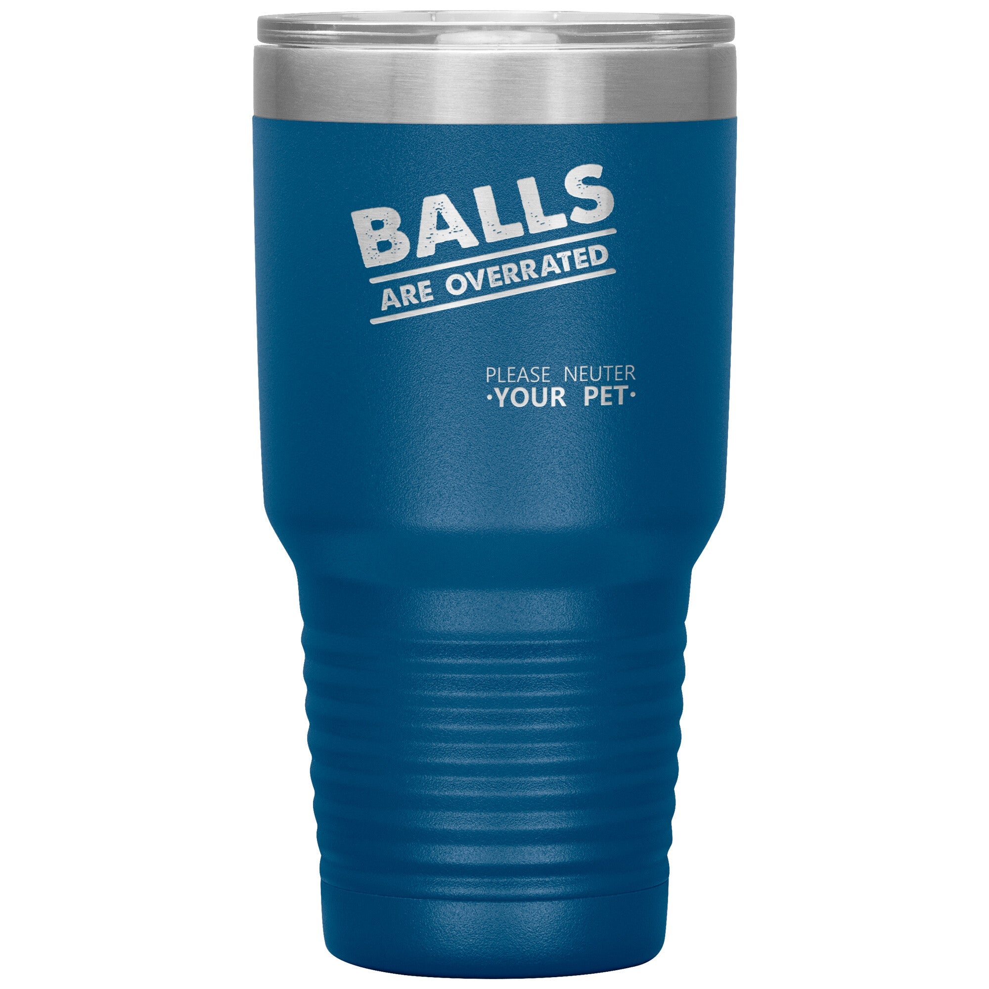 Veterinary Balls are Overrated 30oz Vacuum Insulated Tumbler