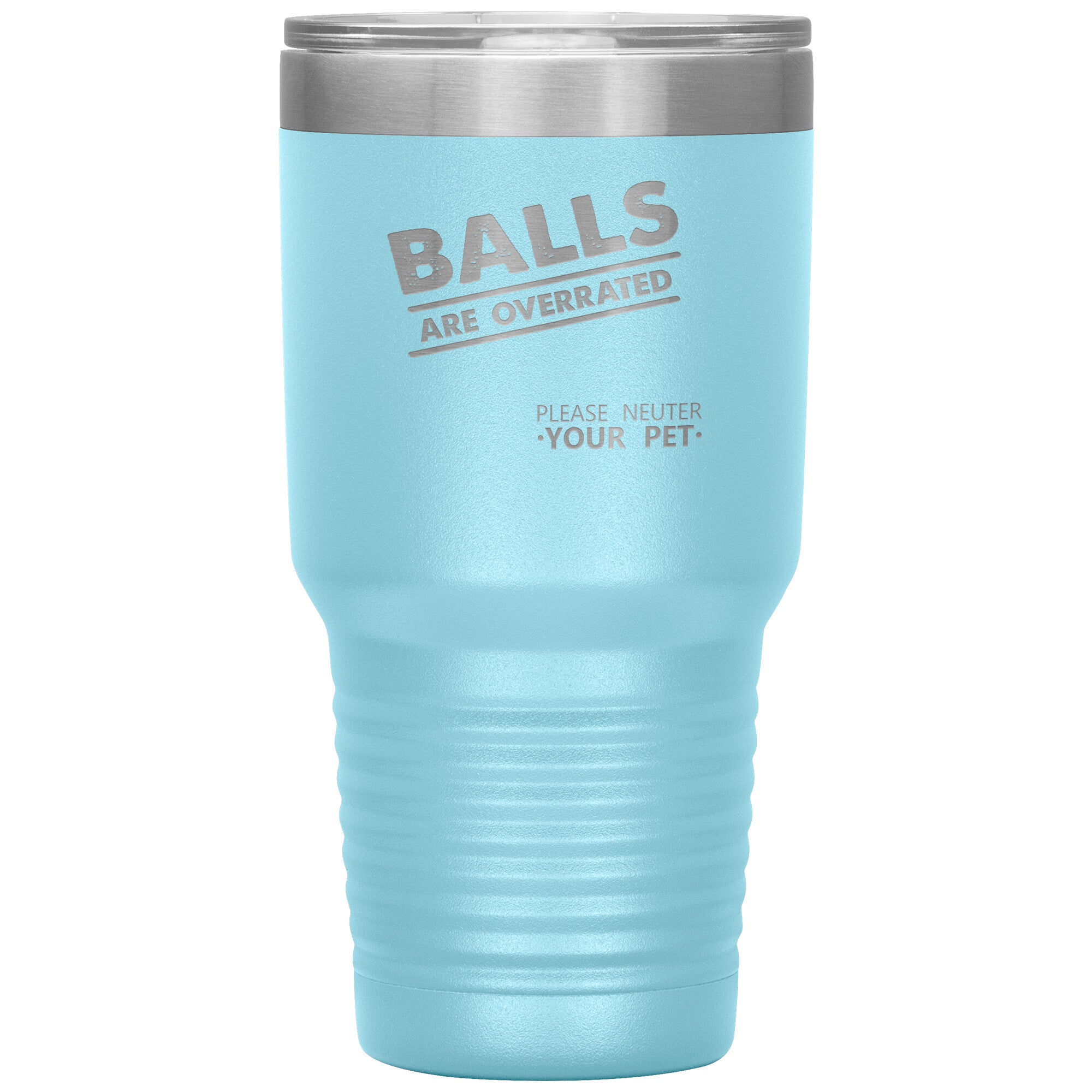 Veterinary Balls are Overrated 30oz Vacuum Insulated Tumbler