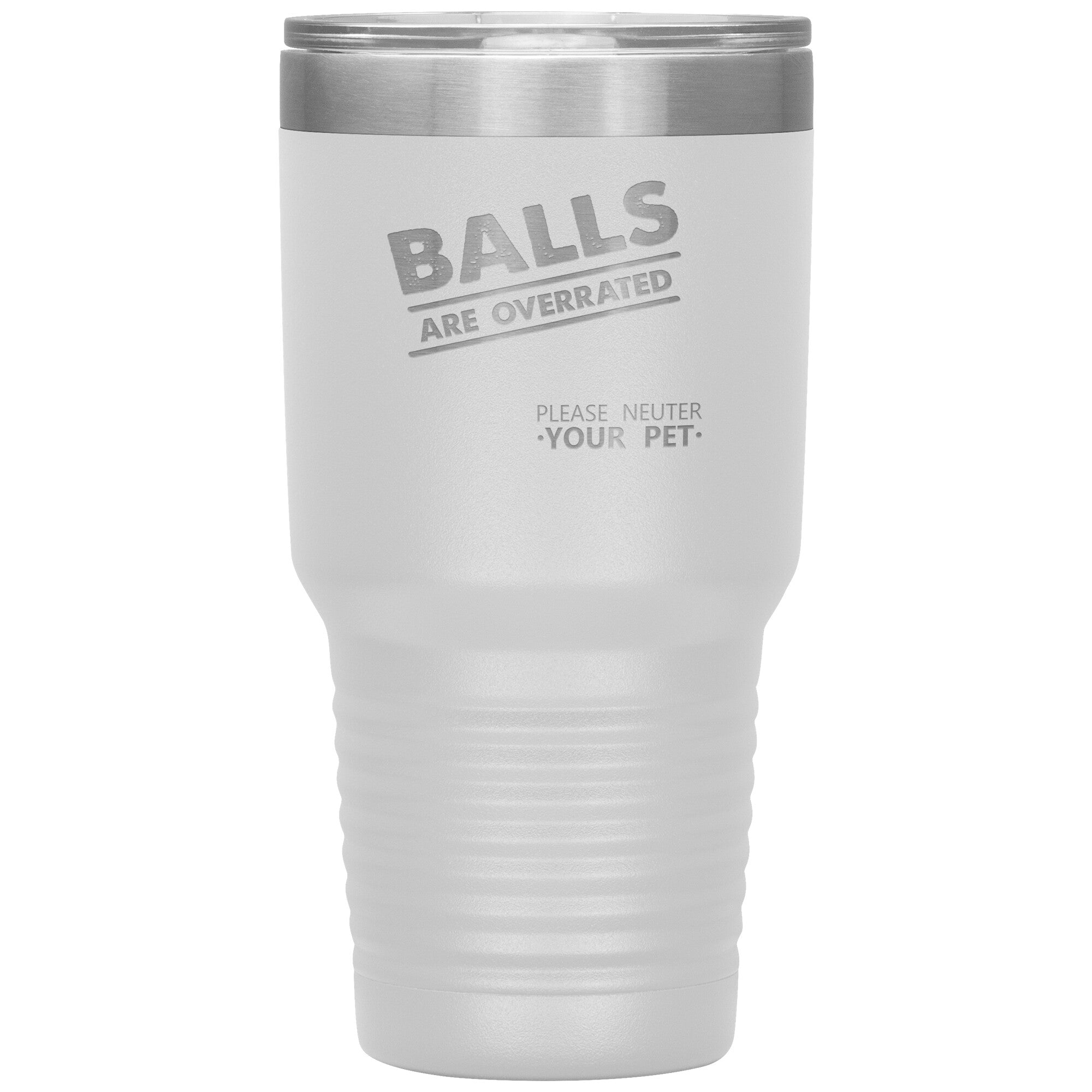 Veterinary Balls are Overrated 30oz Vacuum Insulated Tumbler